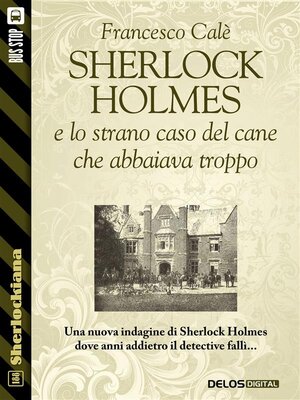 cover image of Sherlock Holmes e lo strano caso del cane che abbaiava troppo